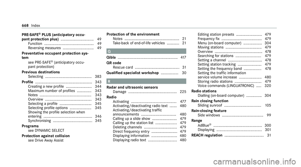 MERCEDES-BENZ GLB SUV 2019  Owners Manual PRE-SAFE
®
PLUS (anticipatory occu‐
pant pr otection plus) ................................ 49
Fu nction ................................................ 49
Re versing measures ....................