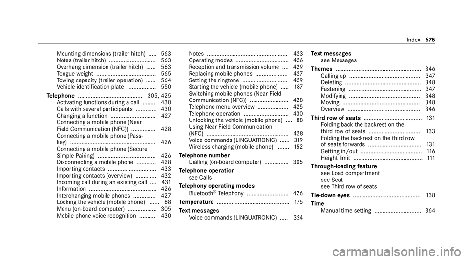 MERCEDES-BENZ GLB SUV 2019  Owners Manual Mounting dimensions (trailer hitch) ..... 563
No tes (trailer hitch) ............................. 563
Overhang dimension (trailer hitch) ...... 563
To ngue weight ....................................