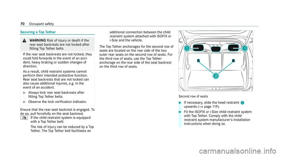 MERCEDES-BENZ GLB SUV 2019  Owners Manual Securing a
TopTe ther &
WARNING Risk of inju ryor death if the
re ar seat backrests are not loc ked af ter
fi tting TopTe ther belts
If th ere ar seat backrests are not loc ked, they
could fold forw a