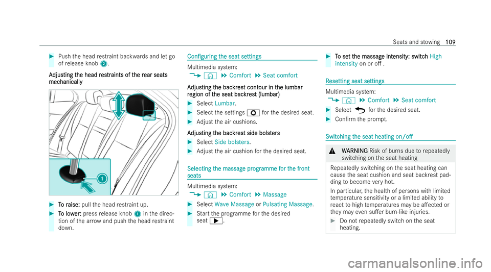 MERCEDES-BENZ GLC COUPE 2022  Owners Manual #
Push the head restraint ba ckwards and let go
of release knob 2.
A
A djus
djusting t ting t he head r
he head r es
estrtraints of t
aints of t he r
he rear seats
ear seats
mec
mec hanically
hanicall