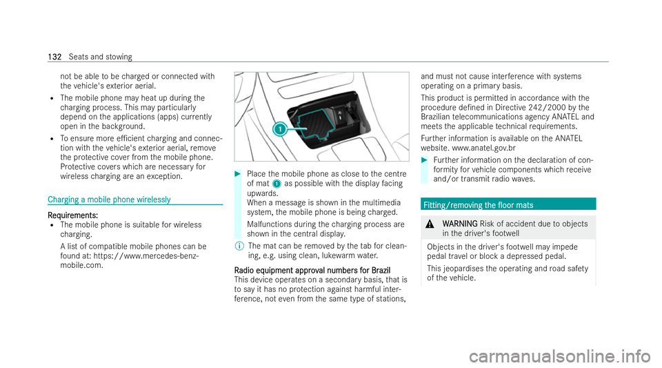 MERCEDES-BENZ GLC COUPE 2022  Owners Manual not be able
tobe charge d or connected with
th eve hicle's exterior aerial.
R The mobile phone may heat up during the
ch arging process. This may particular ly
depend on the applications (apps) cu