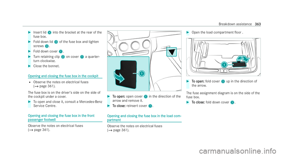 MERCEDES-BENZ GLC COUPE 2022  Owners Manual #
Insert lid 4into the brac ket at there ar of the
fuse box. #
Fold down lid 4ofthe fuse box and tighten
scr ews3. #
Fold down co ver1. #
Turn reta ining clip 2on co ver1 aqu arter-
turn clockwise. #
