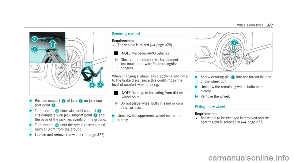 MERCEDES-BENZ GLC COUPE 2022  Owners Manual #
Position support 2of jack 4on jack sup-
port point 1. #
Turn ratchet 3clockwise until support 2
sits comple tely on jack support point 1and
th e base of the jack lies evenly on thegr ound. #
Turn ra