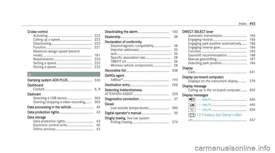 MERCEDES-BENZ GLC COUPE 2022 Owners Manual Cr
Cr
uise contr
uise contr ol
ol
Ac tivating............................................... 223
Calling up a speed................................. 223
Deactivating................................... MERCEDES-BENZ GLC COUPE 2022 Owners Manual Cr
Cr
uise contr
uise contr ol
ol
Ac tivating............................................... 223
Calling up a speed................................. 223
Deactivating...................................