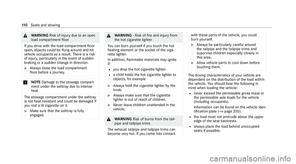 MERCEDES-BENZ GLC COUPE 2021 Owners Manual &
WARNING Risk of injury duetoan open
load compartment floor
If yo u drive with the load compartment floor
open, objects could be flung around and hit
ve hicle occupants as a result. There is a risk
o MERCEDES-BENZ GLC COUPE 2021 Owners Manual &
WARNING Risk of injury duetoan open
load compartment floor
If yo u drive with the load compartment floor
open, objects could be flung around and hit
ve hicle occupants as a result. There is a risk
o