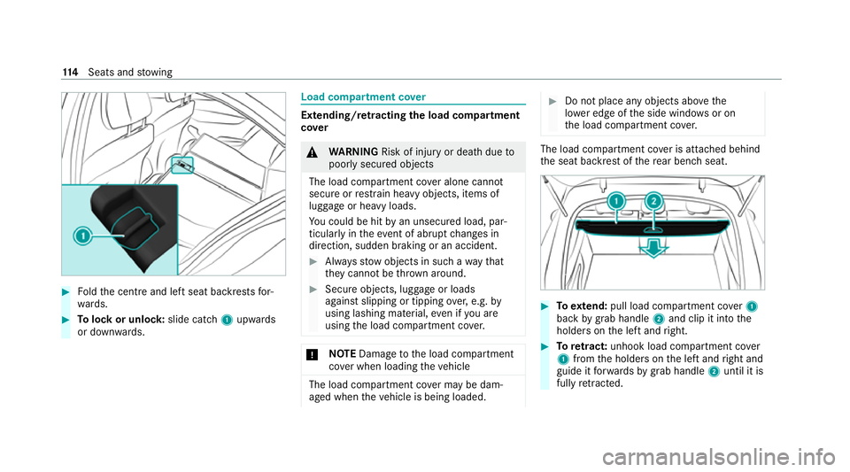 MERCEDES-BENZ GLC COUPE 2021 Owners Manual #
Foldthe cent reand left seat backrests for‐
wa rds. #
Tolock or unlock: slide catch1 upwards
or down wards. Load compartment co
ver Extending/r
etra cting the load compa rtment
co ver &
WARNING Ri MERCEDES-BENZ GLC COUPE 2021 Owners Manual #
Foldthe cent reand left seat backrests for‐
wa rds. #
Tolock or unlock: slide catch1 upwards
or down wards. Load compartment co
ver Extending/r
etra cting the load compa rtment
co ver &
WARNING Ri