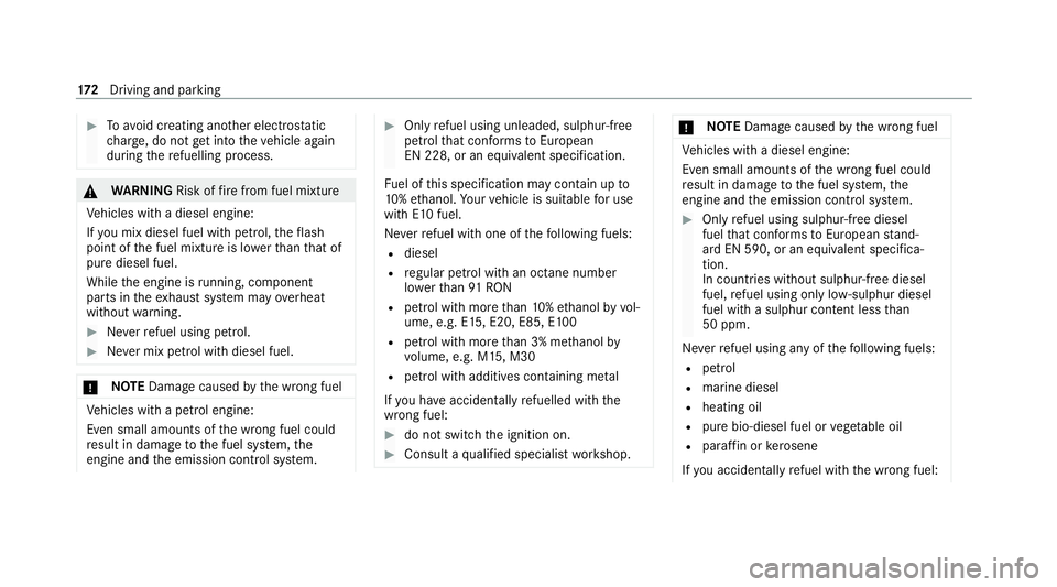 MERCEDES-BENZ GLC COUPE 2021  Owners Manual #
Toavo id creating ano ther electros tatic
ch arge , do not getinto theve hicle again
during there fuelling process. &
WARNING Risk offire from fuel mixture
Ve hicles with a diesel engine:
If yo u mi