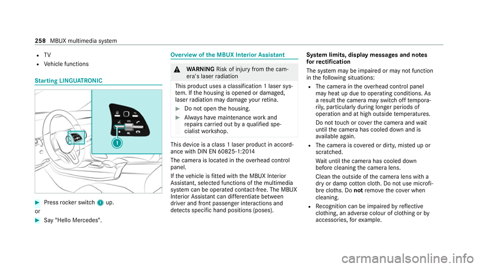 MERCEDES-BENZ GLC COUPE 2021  Owners Manual R
TV
R Vehicle functions St
arting LING UATRONIC #
Press rocker switch 1up.
or #
Say "Hello Mercedes". Overview of
the MBUX Interior Assistant &
WARNING Risk of injury fromthe cam‐
era's