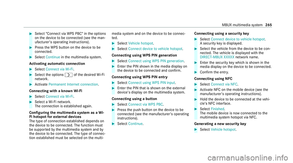 MERCEDES-BENZ GLC COUPE 2021  Owners Manual #
Select "Connect via WPS PBC" in the options
on the device tobe connec ted (see the man‐
ufacturer's operating instructions). #
Press the WPS button on the device tobe
connecte d. #
Sel