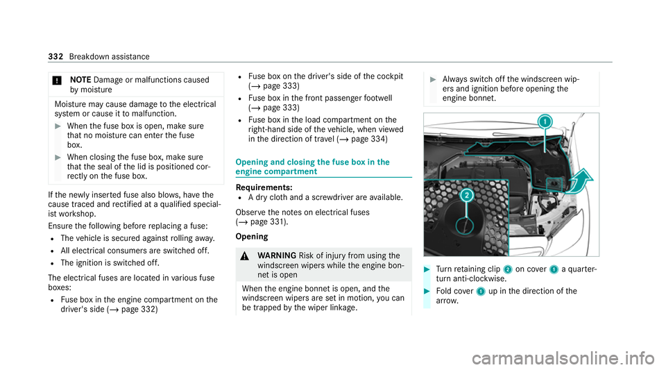 MERCEDES-BENZ GLC COUPE 2021 Owners Manual *
NO
TEDama geor malfunctions caused
by moisture Moisture may cause dama
getothe electrical
sy stem or cause it tomalfunction. #
When the fuse box is open, make sure
th at no moisture can enter the fu MERCEDES-BENZ GLC COUPE 2021 Owners Manual *
NO
TEDama geor malfunctions caused
by moisture Moisture may cause dama
getothe electrical
sy stem or cause it tomalfunction. #
When the fuse box is open, make sure
th at no moisture can enter the fu