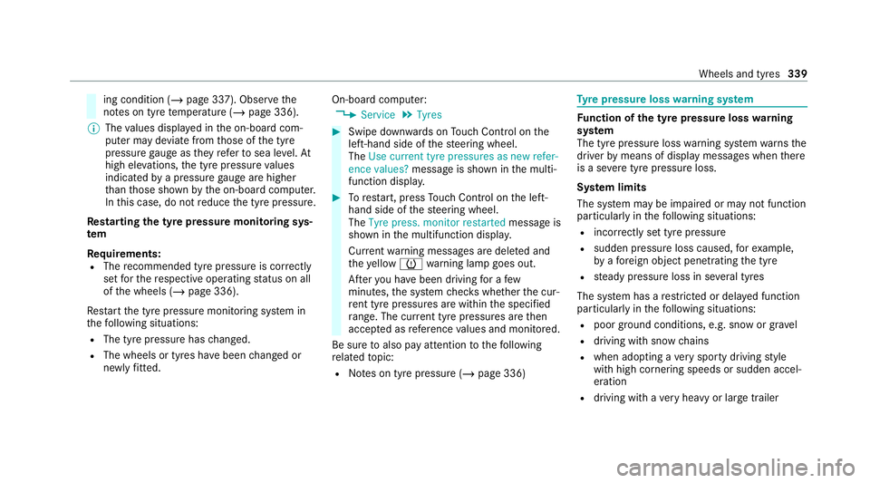 MERCEDES-BENZ GLC COUPE 2021 Owners Manual ing condition (/
page 337). Observethe
no tes on tyre temp erature (/ page 336).
% The values displa yed in the on-board com‐
puter may deviate from those of the tyre
pressure gauge as they referto MERCEDES-BENZ GLC COUPE 2021 Owners Manual ing condition (/
page 337). Observethe
no tes on tyre temp erature (/ page 336).
% The values displa yed in the on-board com‐
puter may deviate from those of the tyre
pressure gauge as they referto