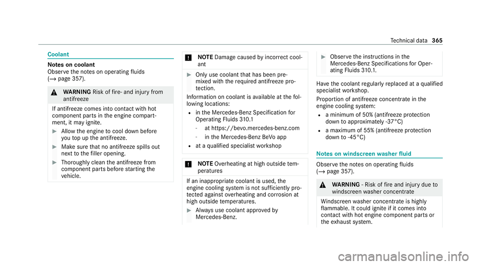 MERCEDES-BENZ GLC COUPE 2021 Owners Manual Coolant
Note
s on coolant
Obser vethe no tes on operating fluids
(/ page 357). &
WARNING Risk offire ‑ and inju ryfrom
antifreeze
If antifreeze comes into contact with hot
component parts in the eng MERCEDES-BENZ GLC COUPE 2021 Owners Manual Coolant
Note
s on coolant
Obser vethe no tes on operating fluids
(/ page 357). &
WARNING Risk offire ‑ and inju ryfrom
antifreeze
If antifreeze comes into contact with hot
component parts in the eng