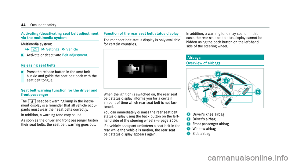 MERCEDES-BENZ GLC COUPE 2021 Service Manual Ac
tivating/deactivating seat belt adjustment
via the multimedia sy stem Multimedia sy
stem:
4 © 5
Settings 5
Vehicle #
Activate or deacti vate Belt adjustment. Re
leasing seat belts #
Press there le MERCEDES-BENZ GLC COUPE 2021 Service Manual Ac
tivating/deactivating seat belt adjustment
via the multimedia sy stem Multimedia sy
stem:
4 © 5
Settings 5
Vehicle #
Activate or deacti vate Belt adjustment. Re
leasing seat belts #
Press there le