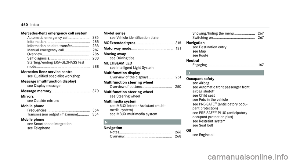 MERCEDES-BENZ GLC SUV 2021  Owners Manual Mercedes-Benz emer
gency call sy stem
Au tomatic emergency call.................... .286
Information............................................ 285
Information on data transfer................. 288
M