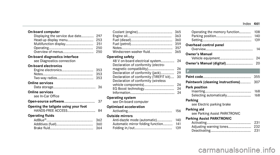 MERCEDES-BENZ GLC SUV 2021  Owners Manual On-board computer
Displaying the service due dat e............. 297
Head-up displ aymenu........................... 253
Multifunction displa y............................. 251
Ope rating..............