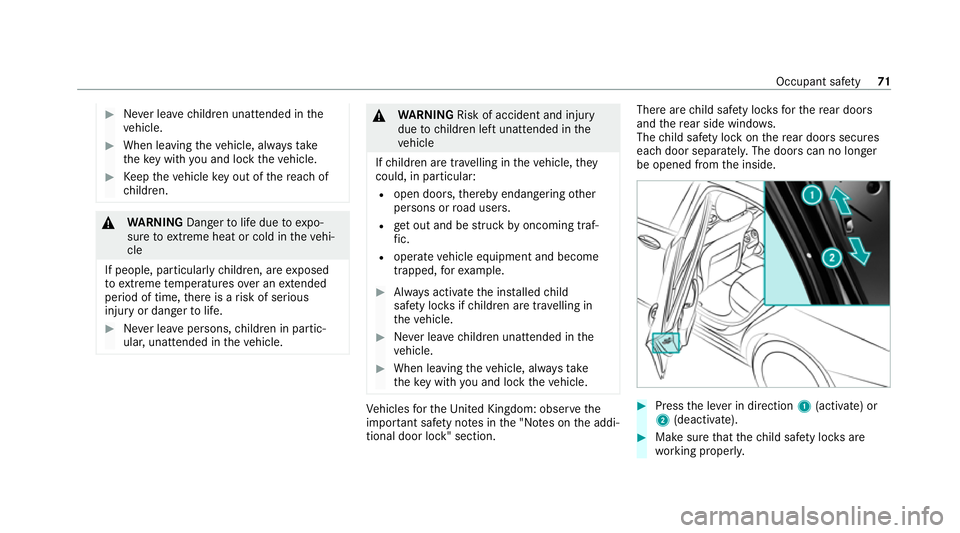 MERCEDES-BENZ GLC COUPE 2021 Manual PDF #
Never lea vechildren unat tended in the
ve hicle. #
When leaving theve hicle, alw aysta ke
th eke y with you and lock theve hicle. #
Keep theve hicle key out of there ach of
ch ildren. &
WARNING Dan