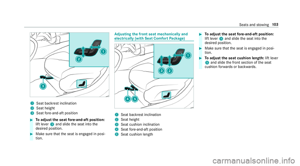 MERCEDES-BENZ GLC COUPE 2019 Owners Manual 1
Seat ba ckrest inclination
2 Seat height
3 Seat fore -and-aft position #
Toadjust the seat fore -and-aft position:
lift le ver3 and slide the seat into the
desired position. #
Make sure that the sea MERCEDES-BENZ GLC COUPE 2019 Owners Manual 1
Seat ba ckrest inclination
2 Seat height
3 Seat fore -and-aft position #
Toadjust the seat fore -and-aft position:
lift le ver3 and slide the seat into the
desired position. #
Make sure that the sea