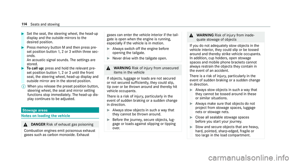 MERCEDES-BENZ GLC COUPE 2019 Owners Manual #
Set the seat, thesteering wheel, the head-up
display and the outside mir rors to the
desired position. #
Press memory button M and then press pre‐
set position button 1,2 or 3 within thre e sec‐ MERCEDES-BENZ GLC COUPE 2019 Owners Manual #
Set the seat, thesteering wheel, the head-up
display and the outside mir rors to the
desired position. #
Press memory button M and then press pre‐
set position button 1,2 or 3 within thre e sec‐