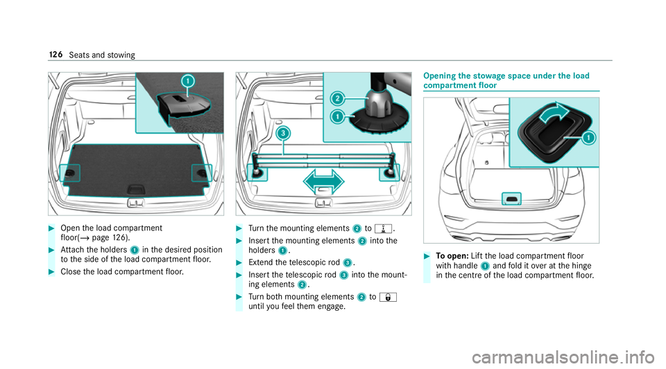 MERCEDES-BENZ GLC COUPE 2019 Owners Manual #
Open the load compartment
fl oor(/ page126). #
Attach the holders 1inthe desired position
to the side of the load compartment floor. #
Close the load compartment floor. #
Turn the mounting elements MERCEDES-BENZ GLC COUPE 2019 Owners Manual #
Open the load compartment
fl oor(/ page126). #
Attach the holders 1inthe desired position
to the side of the load compartment floor. #
Close the load compartment floor. #
Turn the mounting elements