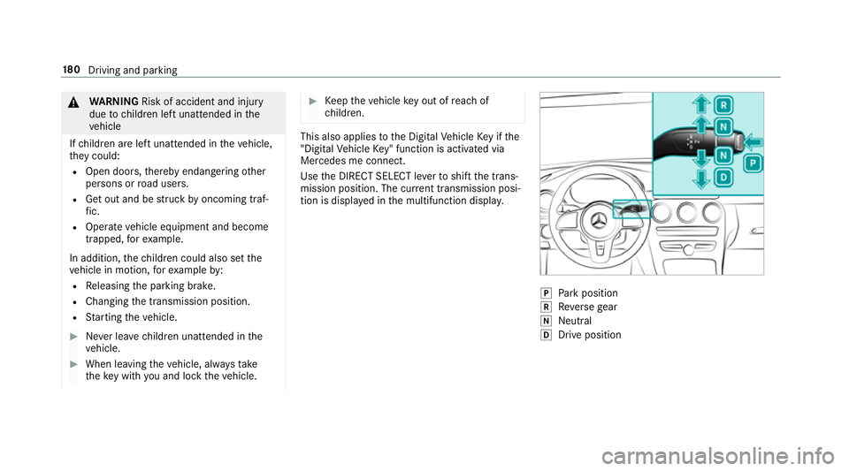 MERCEDES-BENZ GLC COUPE 2019 Owners Manual &
WARNING Risk of accident and inju ry
due tochildren left unat tended in the
ve hicle
If ch ildren are left unat tended in theve hicle,
th ey could:
R Open doo rs,th ereby endangering other
persons o MERCEDES-BENZ GLC COUPE 2019 Owners Manual &
WARNING Risk of accident and inju ry
due tochildren left unat tended in the
ve hicle
If ch ildren are left unat tended in theve hicle,
th ey could:
R Open doo rs,th ereby endangering other
persons o