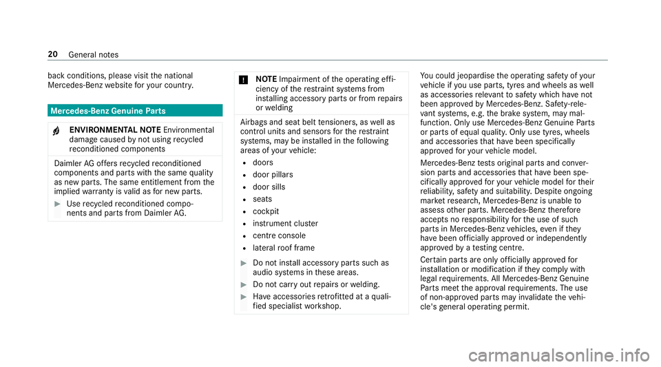 MERCEDES-BENZ GLC COUPE 2019  Owners Manual back conditions, please visit
the national
Mercedes-Benz website foryo ur count ry. Mercedes-Benz Genuine
Parts
+ ENVIRONMENTAL
NOTEEnvironmental
dama gecaused bynot using recycled
re conditioned comp