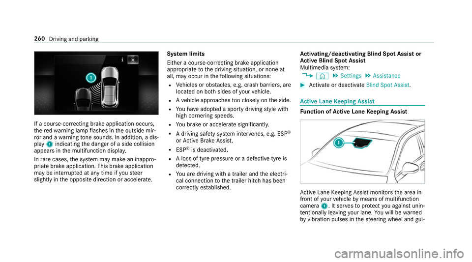 MERCEDES-BENZ GLC COUPE 2019 Owners Manual If a course-cor
recting brake application occu rs,
th ere dwa rning lamp flashes in the outside mir‐
ro r and a warning tone sounds. In addition, a dis‐
pl ay 1 indicating the danger of a side col MERCEDES-BENZ GLC COUPE 2019 Owners Manual If a course-cor
recting brake application occu rs,
th ere dwa rning lamp flashes in the outside mir‐
ro r and a warning tone sounds. In addition, a dis‐
pl ay 1 indicating the danger of a side col