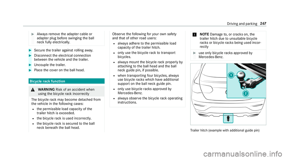 MERCEDES-BENZ GLC COUPE 2019 Owners Manual #
Alw aysre mo vethe adap ter cable or
adapte r plug before swinging the ball
neck fully electrically. #
Secure the trailer against rolling away. #
Disconnect the electrical connection
between theve h MERCEDES-BENZ GLC COUPE 2019 Owners Manual #
Alw aysre mo vethe adap ter cable or
adapte r plug before swinging the ball
neck fully electrically. #
Secure the trailer against rolling away. #
Disconnect the electrical connection
between theve h