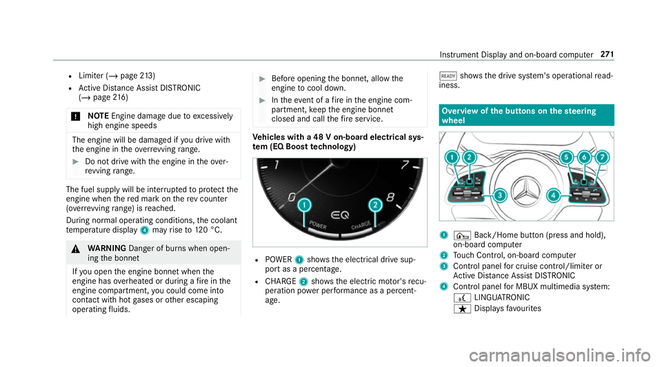 MERCEDES-BENZ GLC COUPE 2019  Owners Manual R
Limiter (/ page213)
R Active Dis tance Assi stDISTRONIC
(/ page 216)
* NO
TEEngine dama gedue toexc essively
high engine speeds The engine will be damaged if
you drive with
th e engine in theov erre