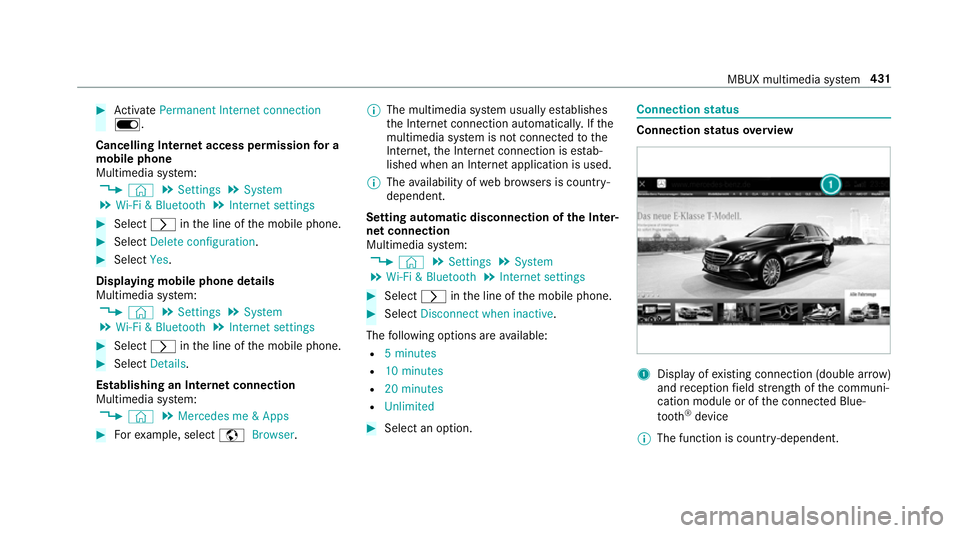 MERCEDES-BENZ GLC COUPE 2019 Owners Manual #
Activate Permanent Internet connection
D.
Cancelling In ternetaccess permission for a
mobile phone
Multimedia sy stem:
4 © 5
Settings 5
System
5 Wi-Fi & Bluetooth 5
Internet settings #
Select rinth MERCEDES-BENZ GLC COUPE 2019 Owners Manual #
Activate Permanent Internet connection
D.
Cancelling In ternetaccess permission for a
mobile phone
Multimedia sy stem:
4 © 5
Settings 5
System
5 Wi-Fi & Bluetooth 5
Internet settings #
Select rinth