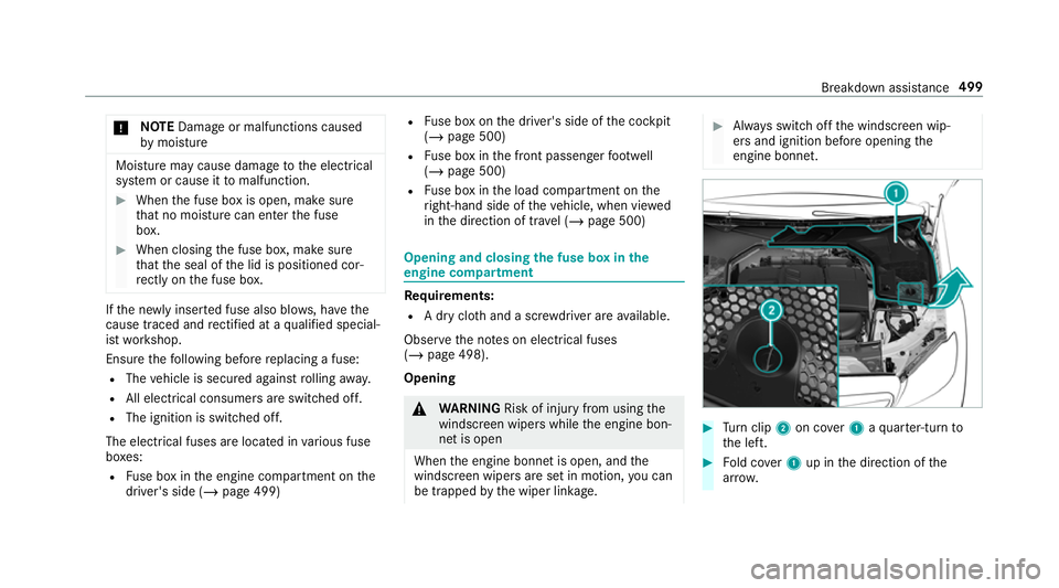 MERCEDES-BENZ GLC COUPE 2019 Owners Manual *
NO
TEDama geor malfunctions caused
by moisture Moisture may cause dama
getothe electrical
sy stem or cause it tomalfunction. #
When the fuse box is open, make sure
th at no moisture can enter the fu MERCEDES-BENZ GLC COUPE 2019 Owners Manual *
NO
TEDama geor malfunctions caused
by moisture Moisture may cause dama
getothe electrical
sy stem or cause it tomalfunction. #
When the fuse box is open, make sure
th at no moisture can enter the fu
