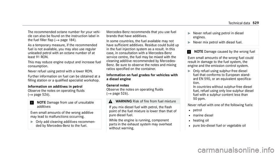 MERCEDES-BENZ GLC COUPE 2019 Owners Manual The
recommended octane number foryo ur vehi‐
cle can also be found on the instruction label in
th e fuel filler flap (/ page184).
As a temp orary measure, if there commended
fuel is not available, y MERCEDES-BENZ GLC COUPE 2019 Owners Manual The
recommended octane number foryo ur vehi‐
cle can also be found on the instruction label in
th e fuel filler flap (/ page184).
As a temp orary measure, if there commended
fuel is not available, y