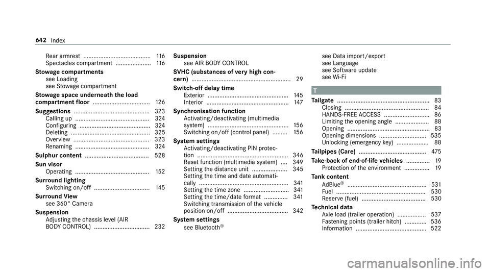 MERCEDES-BENZ GLC COUPE 2019 Owners Manual Re
ar armrest ........................................ 11 6
Spectacles compa rtment .................... .116
St ow age comp artments
see Loading
see Stow age compartment
St ow age space underneath th MERCEDES-BENZ GLC COUPE 2019 Owners Manual Re
ar armrest ........................................ 11 6
Spectacles compa rtment .................... .116
St ow age comp artments
see Loading
see Stow age compartment
St ow age space underneath th