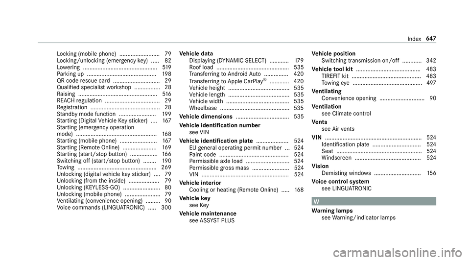 MERCEDES-BENZ GLC COUPE 2019 Owners Manual Locking (mobile phone) ......................... 79
Locking/unlocking (emergency key) .... .82
Lo we ring .............................................. 519
Pa rking up ............................... MERCEDES-BENZ GLC COUPE 2019 Owners Manual Locking (mobile phone) ......................... 79
Locking/unlocking (emergency key) .... .82
Lo we ring .............................................. 519
Pa rking up ...............................