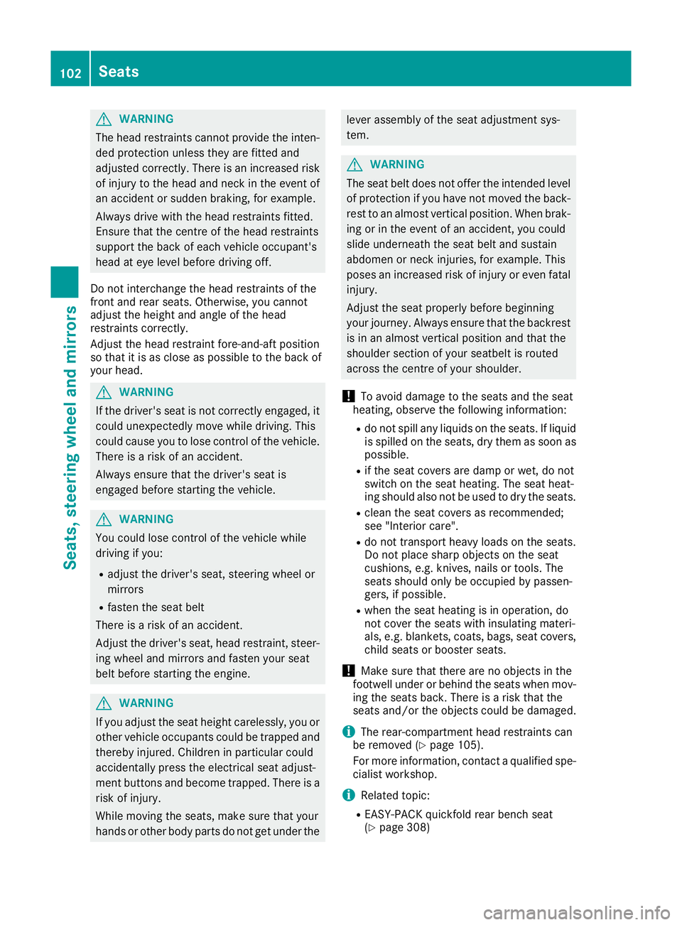 MERCEDES-BENZ GLC COUPE 2016 Owners Manual G
WARNING
The head restraints cannot provide the inten-
ded protection unless they are fitted and
adjusted correctly. There is an increased risk of injury to the head and neck in the event of
an accid MERCEDES-BENZ GLC COUPE 2016 Owners Manual G
WARNING
The head restraints cannot provide the inten-
ded protection unless they are fitted and
adjusted correctly. There is an increased risk of injury to the head and neck in the event of
an accid