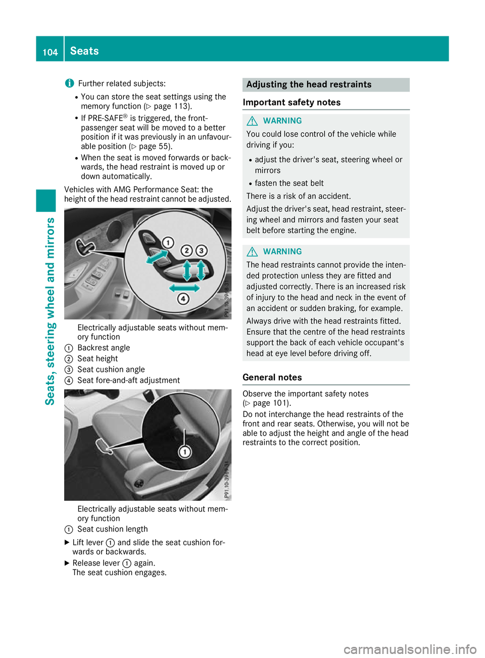 MERCEDES-BENZ GLC COUPE 2016 Owners Manual i
Further related subjects:
R You can store the seat settings using the
memory function (Y page 113).
R If PRE-SAFE ®
is triggered, the front-
passenger seat will be moved to a better
position if it MERCEDES-BENZ GLC COUPE 2016 Owners Manual i
Further related subjects:
R You can store the seat settings using the
memory function (Y page 113).
R If PRE-SAFE ®
is triggered, the front-
passenger seat will be moved to a better
position if it