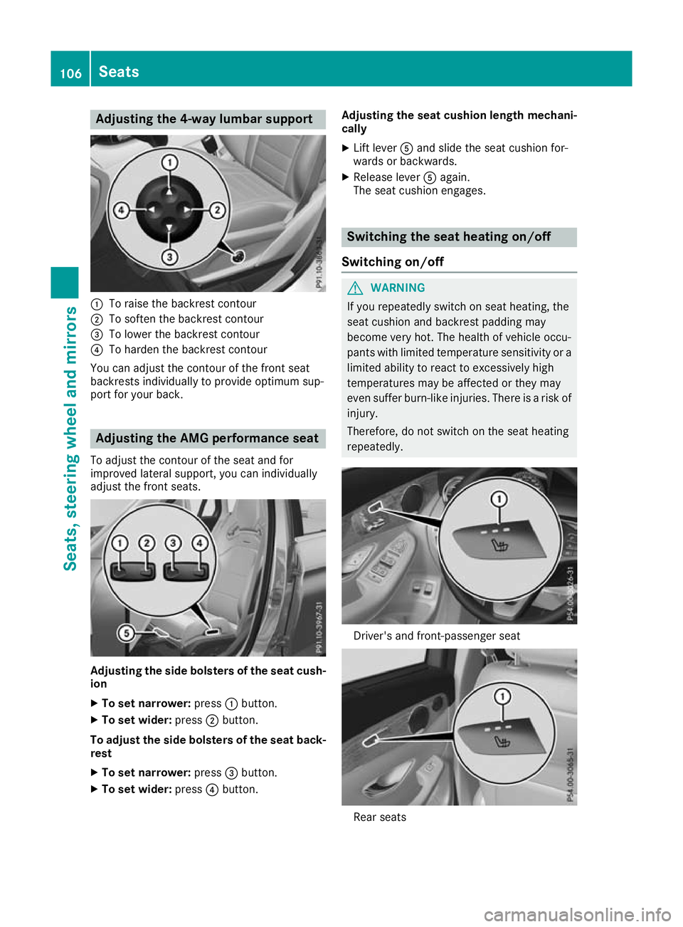 MERCEDES-BENZ GLC COUPE 2016 Owners Manual Adjusting the 4-way lumbar support
:
To raise the backrest contour
; To soften the backrest contour
= To lower the backrest contour
? To harden the backrest contour
You can adjust the contour of the f MERCEDES-BENZ GLC COUPE 2016 Owners Manual Adjusting the 4-way lumbar support
:
To raise the backrest contour
; To soften the backrest contour
= To lower the backrest contour
? To harden the backrest contour
You can adjust the contour of the f
