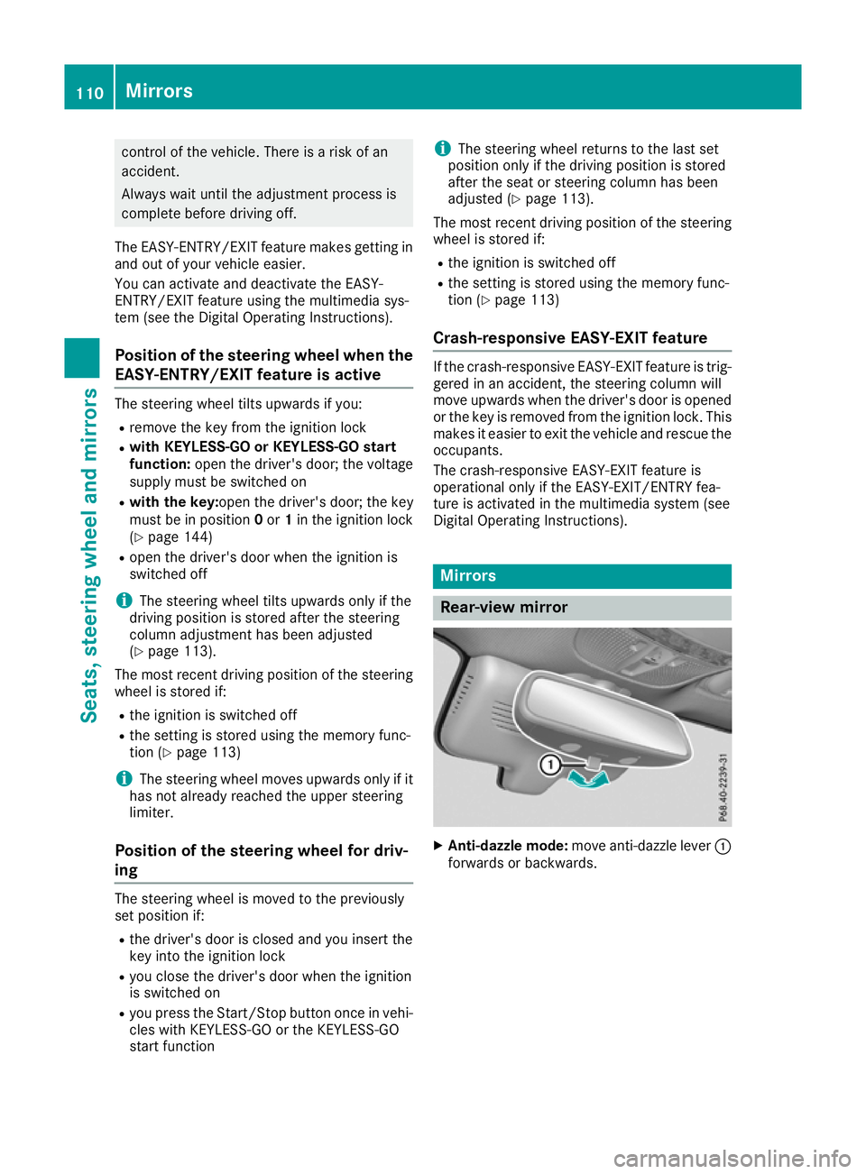 MERCEDES-BENZ GLC COUPE 2016 Owners Manual control of the vehicle. There is a risk of an
accident.
Always wait until the adjustment process is
complete before driving off.
The EASY-ENTRY/EXIT feature makes getting in
and out of your vehicle ea MERCEDES-BENZ GLC COUPE 2016 Owners Manual control of the vehicle. There is a risk of an
accident.
Always wait until the adjustment process is
complete before driving off.
The EASY-ENTRY/EXIT feature makes getting in
and out of your vehicle ea