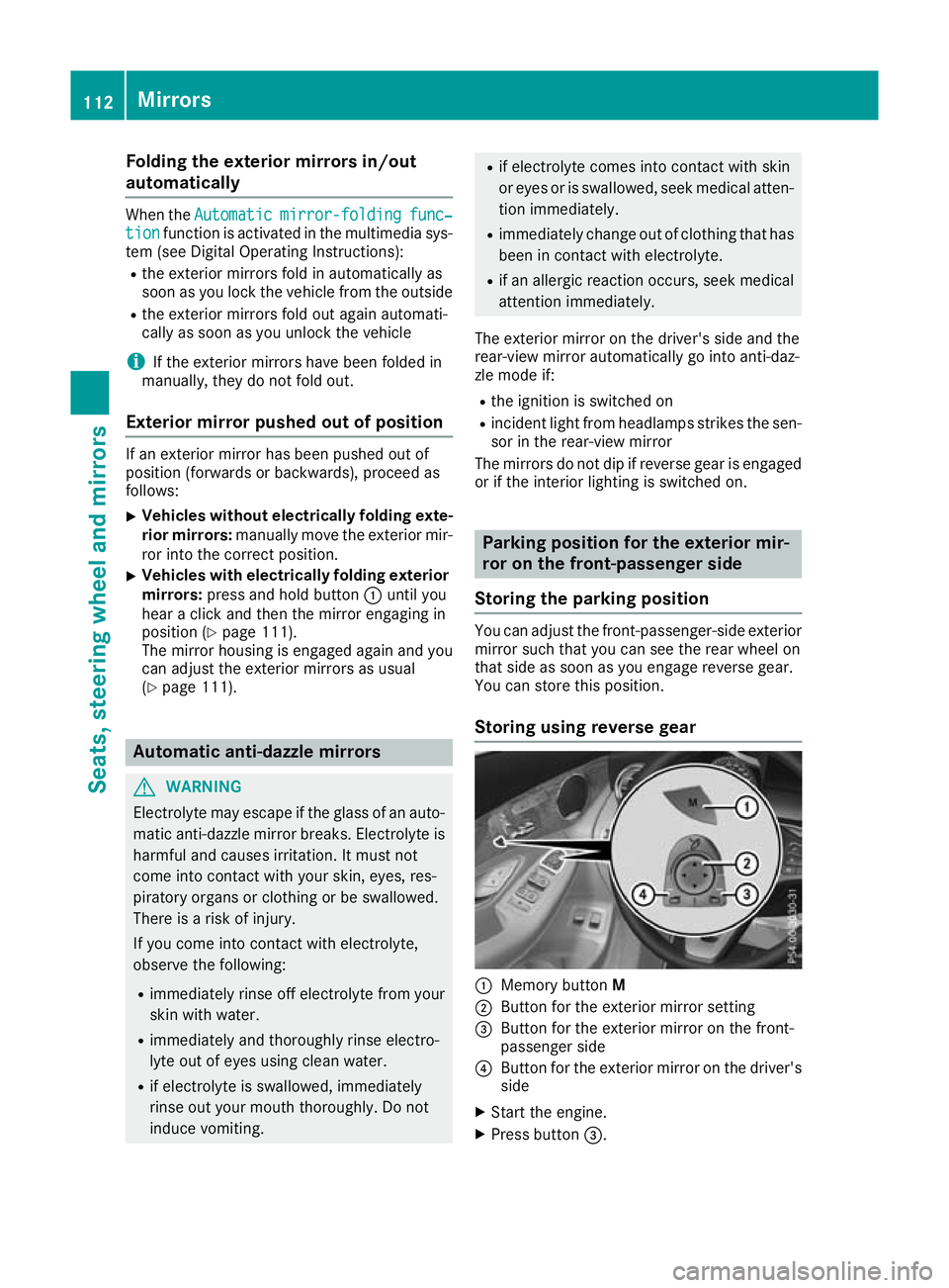 MERCEDES-BENZ GLC COUPE 2016 Owners Manual Folding the exterior mirrors in/out
automatically When the
Automatic
Automatic mirror-folding
mirror-folding func‐
func‐
tion
tion function is activated in the multimedia sys-
tem (see Digital Ope MERCEDES-BENZ GLC COUPE 2016 Owners Manual Folding the exterior mirrors in/out
automatically When the
Automatic
Automatic mirror-folding
mirror-folding func‐
func‐
tion
tion function is activated in the multimedia sys-
tem (see Digital Ope