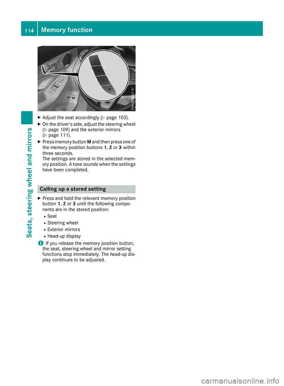 MERCEDES-BENZ GLC COUPE 2016 Owners Manual X
Adjust the seat accordingly (Y page 103).
X On the driver's side, adjust the steering wheel
(Y page 109) and the exterior mirrors
(Y page 111).
X Press memory button Mand then press one of
the m MERCEDES-BENZ GLC COUPE 2016 Owners Manual X
Adjust the seat accordingly (Y page 103).
X On the driver's side, adjust the steering wheel
(Y page 109) and the exterior mirrors
(Y page 111).
X Press memory button Mand then press one of
the m