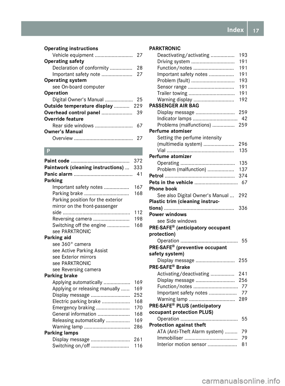 MERCEDES-BENZ GLC COUPE 2016 User Guide Operating instructions
Vehicle equipment ........................... 27
Operating safety
Declaration of conformit y................ 28
Important safety note ...................... 27
Operating system
MERCEDES-BENZ GLC COUPE 2016 User Guide Operating instructions
Vehicle equipment ........................... 27
Operating safety
Declaration of conformit y................ 28
Important safety note ...................... 27
Operating system