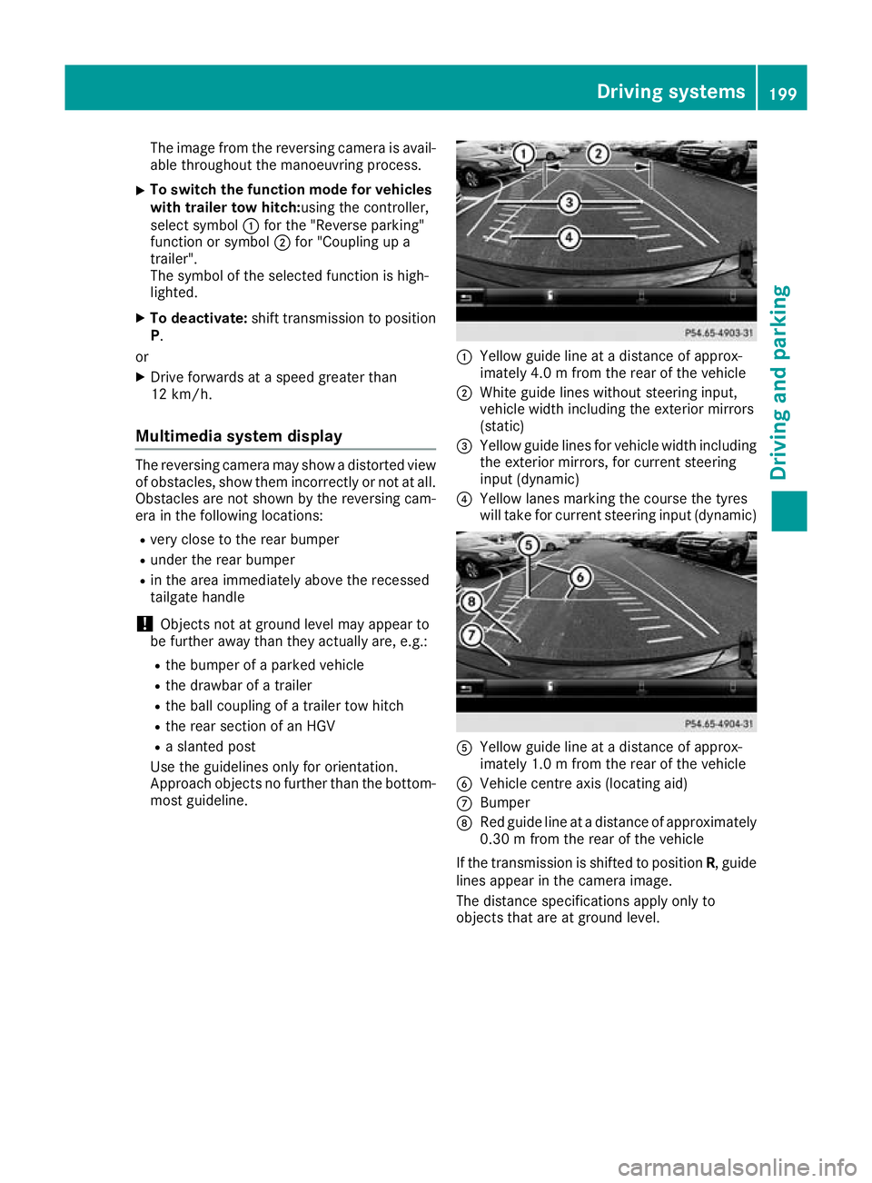 MERCEDES-BENZ GLC COUPE 2016 Owners Manual The image from the reversing camera is avail-
able throughout the manoeuvring process.
X To switch the function mode for vehicles
with trailer tow hitch:using the controller,
select symbol :for the MERCEDES-BENZ GLC COUPE 2016 Owners Manual The image from the reversing camera is avail-
able throughout the manoeuvring process.
X To switch the function mode for vehicles
with trailer tow hitch:using the controller,
select symbol :for the