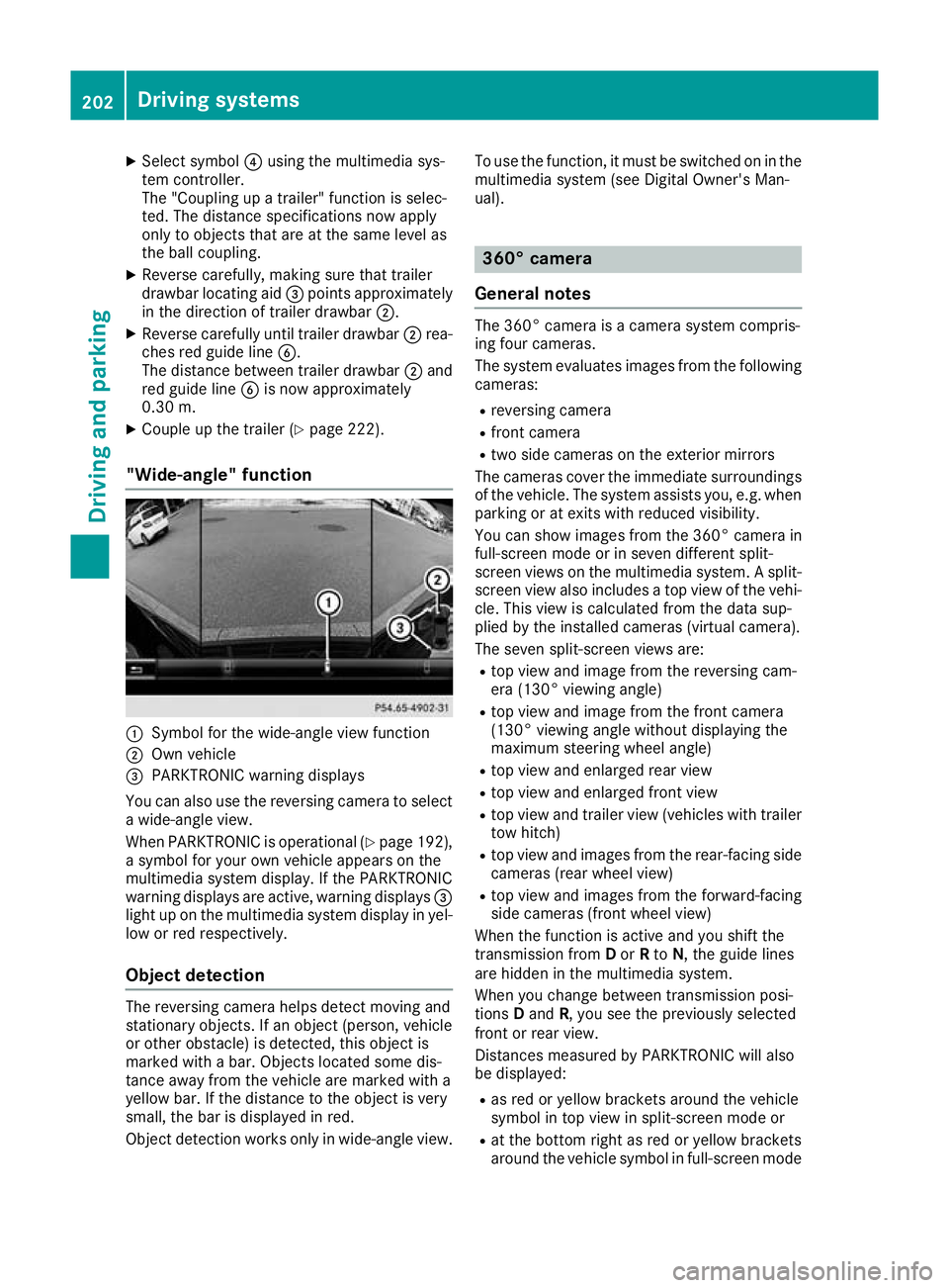 MERCEDES-BENZ GLC COUPE 2016 Owners Manual X
Select symbol ?using the multimedia sys-
tem controller.
The "Coupling up a trailer" function is selec-
ted. The distance specifications now apply
only to objects that are at the same level MERCEDES-BENZ GLC COUPE 2016 Owners Manual X
Select symbol ?using the multimedia sys-
tem controller.
The "Coupling up a trailer" function is selec-
ted. The distance specifications now apply
only to objects that are at the same level