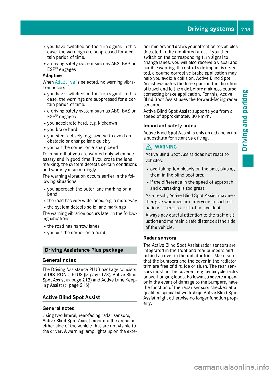 MERCEDES-BENZ GLC COUPE 2016 Owners Manual R
you have switched on the turn signal. In this
case, the warnings are suppressed for a cer-
tain period of time.
R a driving safety system such as ABS, BAS or
ESP ®
engages
Adaptive
When Adaptive Ad MERCEDES-BENZ GLC COUPE 2016 Owners Manual R
you have switched on the turn signal. In this
case, the warnings are suppressed for a cer-
tain period of time.
R a driving safety system such as ABS, BAS or
ESP ®
engages
Adaptive
When Adaptive Ad