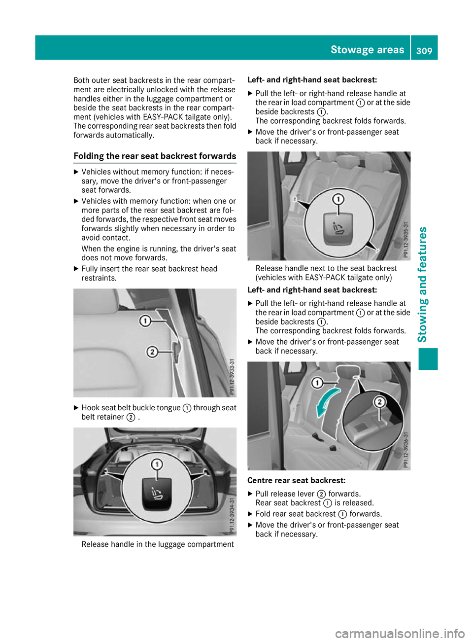 MERCEDES-BENZ GLC COUPE 2016 Owners Manual Both outer seat backrests in the rear compart-
ment are electrically unlocked with the release
handles either in the luggage compartment or
beside the seat backrests in the rear compart-
ment (vehicle MERCEDES-BENZ GLC COUPE 2016 Owners Manual Both outer seat backrests in the rear compart-
ment are electrically unlocked with the release
handles either in the luggage compartment or
beside the seat backrests in the rear compart-
ment (vehicle