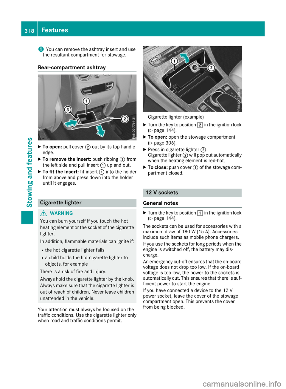MERCEDES-BENZ GLC COUPE 2016 Owners Manual i
You can remove the ashtray insert and use
the resultant compartment for stowage.
Rear-compartment ashtray X
To open: pull cover ;out by its top handle
edge.
X To remove the insert: push ribbing=from MERCEDES-BENZ GLC COUPE 2016 Owners Manual i
You can remove the ashtray insert and use
the resultant compartment for stowage.
Rear-compartment ashtray X
To open: pull cover ;out by its top handle
edge.
X To remove the insert: push ribbing=from
