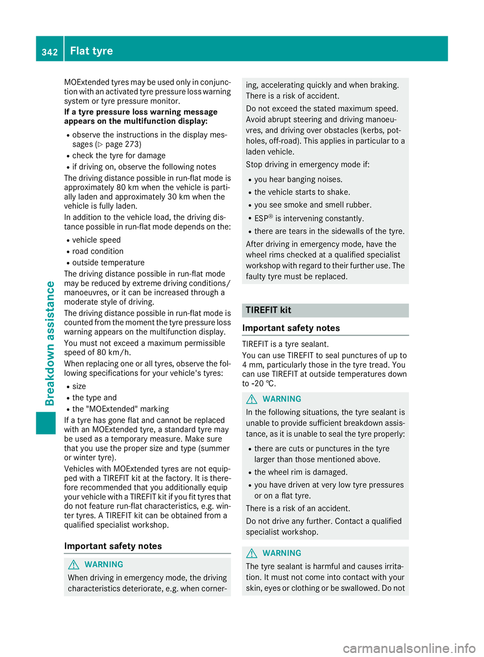 MERCEDES-BENZ GLC COUPE 2016 Owners Manual MOExtended tyres may be used only in conjunc-
tion with an activated tyre pressure loss warning
system or tyre pressure monitor.
If a tyre pressure loss warning message
appears on the multifunction di MERCEDES-BENZ GLC COUPE 2016 Owners Manual MOExtended tyres may be used only in conjunc-
tion with an activated tyre pressure loss warning
system or tyre pressure monitor.
If a tyre pressure loss warning message
appears on the multifunction di