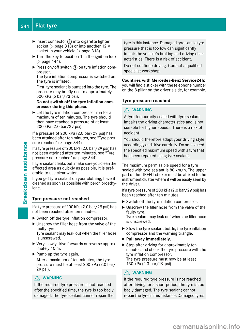 MERCEDES-BENZ GLC COUPE 2016 Owners Manual X
Insert connector ?into cigarette lighter
socket (Y page 318) or into another 12 V
socket in your vehicle (Y page 318).
X Turn the key to position 1in the ignition lock
(Y page 144).
X Press on/off s MERCEDES-BENZ GLC COUPE 2016 Owners Manual X
Insert connector ?into cigarette lighter
socket (Y page 318) or into another 12 V
socket in your vehicle (Y page 318).
X Turn the key to position 1in the ignition lock
(Y page 144).
X Press on/off s