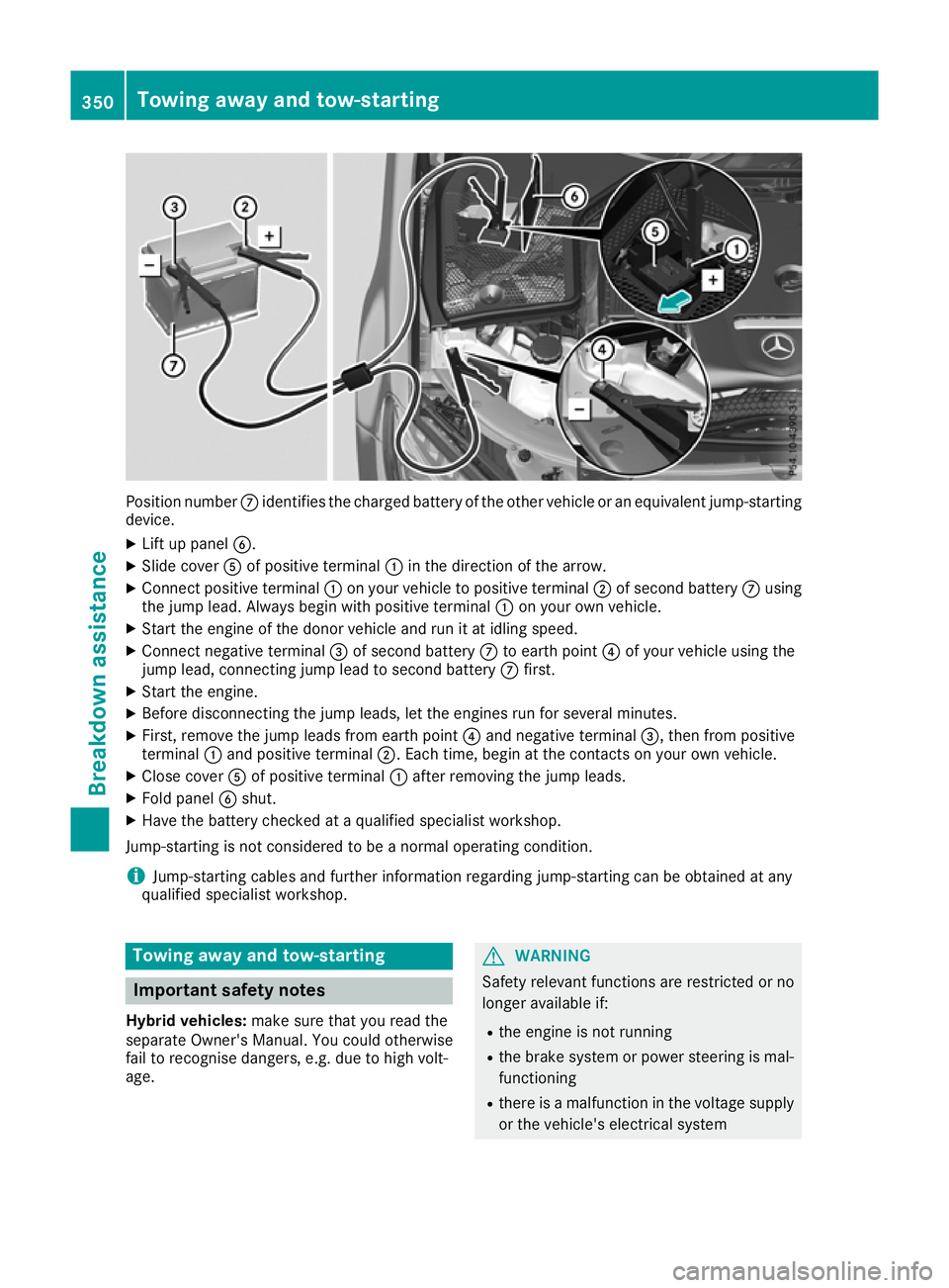 MERCEDES-BENZ GLC COUPE 2016 Owners Manual Position number
Cidentifies the charged battery of the other vehicle or an equivalent jump-starting
device.
X Lift up panel B.
X Slide cover Aof positive terminal :in the direction of the arrow.
X Con MERCEDES-BENZ GLC COUPE 2016 Owners Manual Position number
Cidentifies the charged battery of the other vehicle or an equivalent jump-starting
device.
X Lift up panel B.
X Slide cover Aof positive terminal :in the direction of the arrow.
X Con