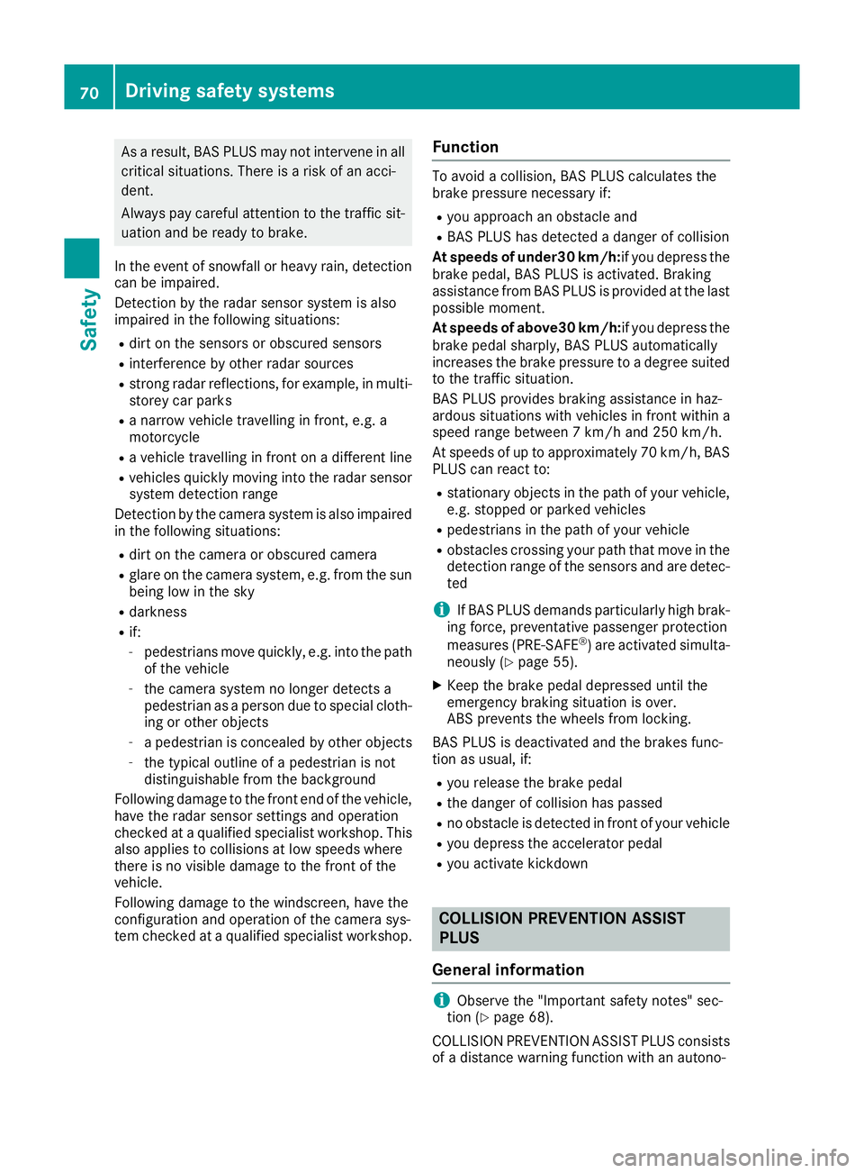 MERCEDES-BENZ GLC COUPE 2016 Manual PDF As a result, BAS PLUS may not intervene in all
critical situations. There is a risk of an acci-
dent.
Always pay careful attention to the traffic sit-
uation and be ready to brake.
In the event of sno MERCEDES-BENZ GLC COUPE 2016 Manual PDF As a result, BAS PLUS may not intervene in all
critical situations. There is a risk of an acci-
dent.
Always pay careful attention to the traffic sit-
uation and be ready to brake.
In the event of sno