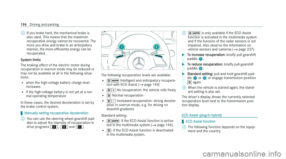 MERCEDES-BENZ GLC SUV 2022  Owners Manual �%
�I�f� �y�o�u� �b�r�a�k�e� �h�a�r�d�,� �t�h�e� �m�e�c�h�a�n�i�c�a�l� �b�r�a�k�e� �i�s
�a�l�s�o� �u�s�e�d�.� �T�h�i�s� �m�e�a�n�s� �t �h�a�t� �t�h�e� �m�a�x�i�m�u�m
�r�e�c�u�p�e�r�a�t�i�v�e� �e�n�e�r